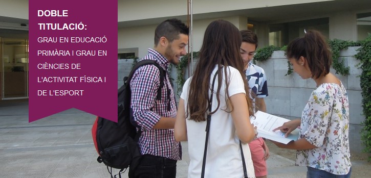 Doble titulació: Grau en Ed. Primària i Grau en CAFE