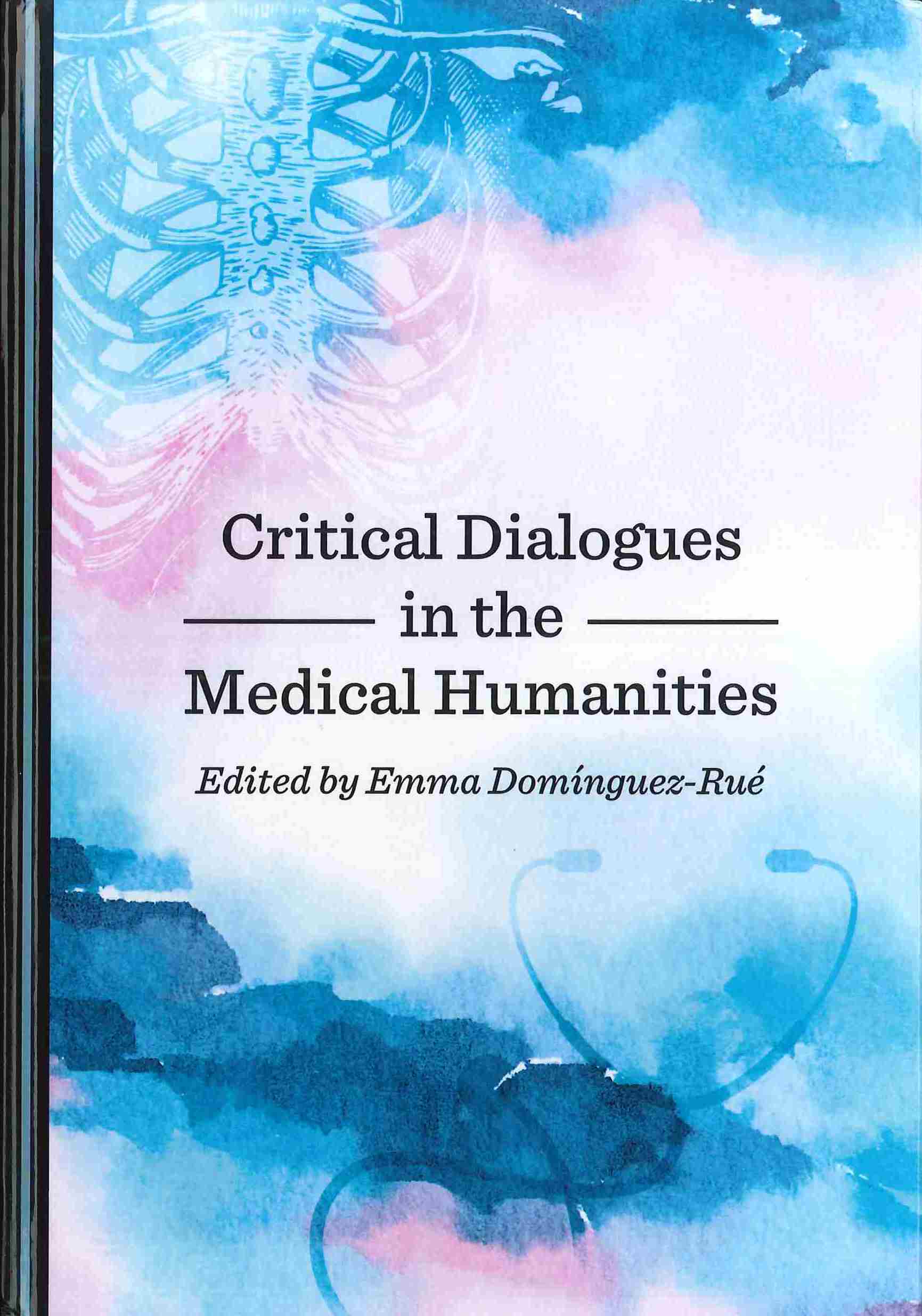 Critical Dialogues in the Medical Humanities